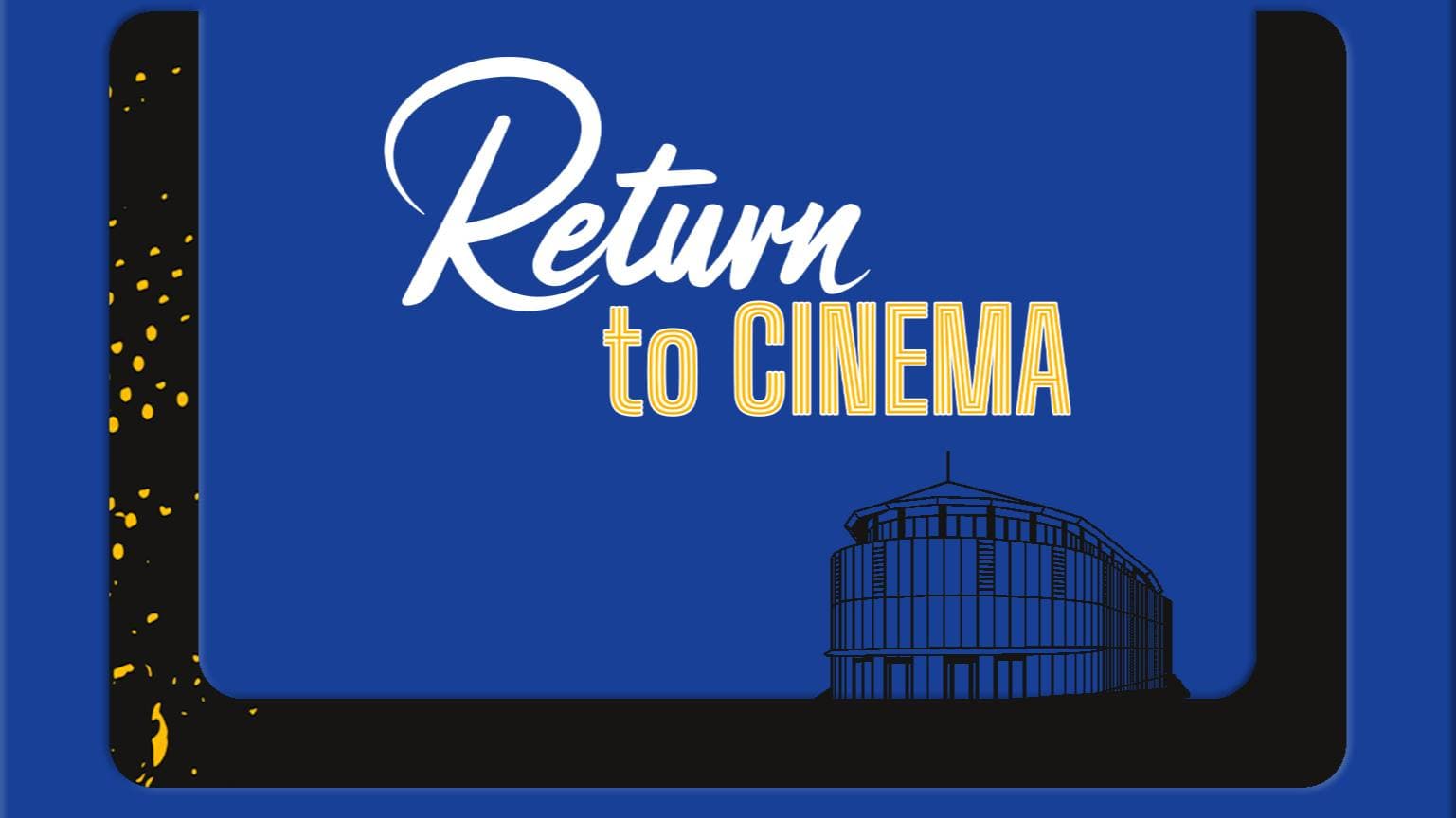 Return to Cinema